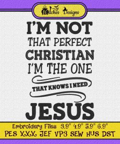 I'm Not That Perfect Christian - Jesus Embroidery