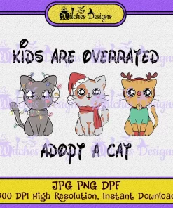 Kids Are Overrated Adopt a Cat PNG JPG DPF Art Clip Art