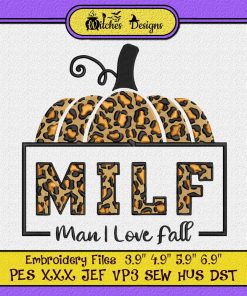 MILF Man I Love Fall Funny Autumn Embroidery