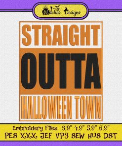 Straight Outta Halloween Town Embroidery