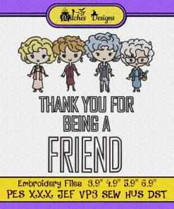 Golden Girls Thank You For Being A Friend Embroidery