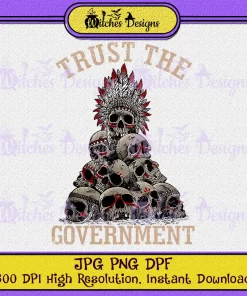 Trust The Government Skull Native American Vintage PNG JPG Clip Art