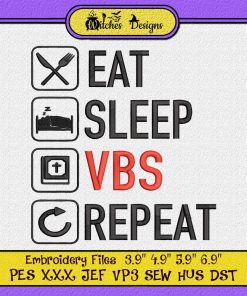 Eat Sleep VBS Repeat Embroidery