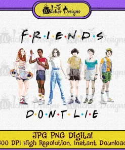 Friends Don’t Lie Stranger Things Digital Clipart PNG