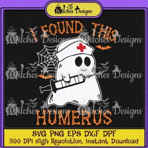 I Found This Humerus Nurse SVG PNG