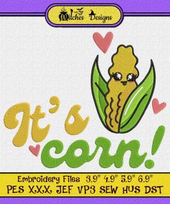 It's Corn Funny Cute Corn Kid Song Embroidery