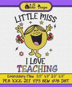 Little Miss I Love Teaching Embroidery