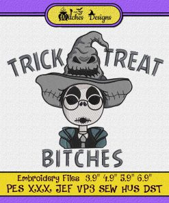 Trick Or Treat Bitches - Halloween Embroidery