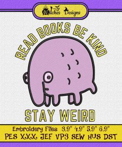 Weird Pig Read Books Be Kind Stay Weird Embroidery