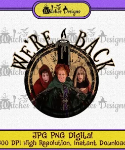 Were Back Sanderson Sisters Hocus Pocus PNG Digital