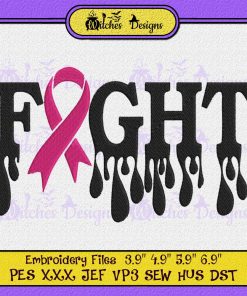 Fight Dripping Pink Ribbon Breast Cancer Embroidery