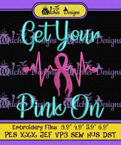 Get Your Pink On - Breast Cancer Embroidery