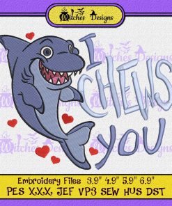 I Chews You Funny Shark Valentine's Day Embroidery Design