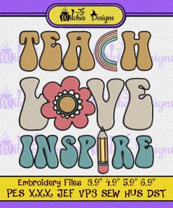 Teach Love Inspire Embroidery