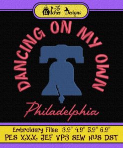 Dancing On My Own Philadelphia Embroidery