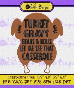 Turkey Gravy Beans And Rolls Let Me See That Casserole Embroidery
