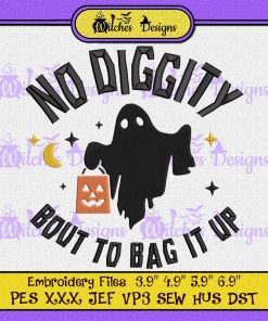 No Diggity Bout To Bag It Up Funny Ghost Embroidery