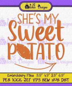 She's My Sweet Potato Embroidery