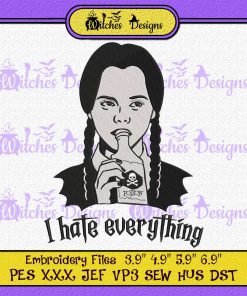 Wednesday Addams I Hate Everything Embroidery