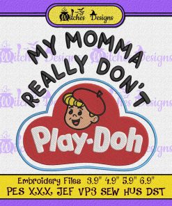 Momma Don't Play-Doh Baby Embroidery