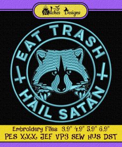 Raccoon Eat Trash Hail Satan Embroidery