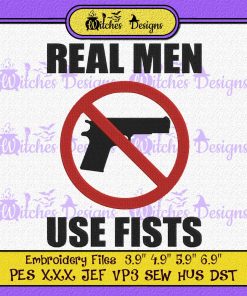 Real Men Use Fists Embroidery