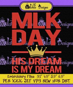 His Dream Is My Dream MLK Day Embroidery