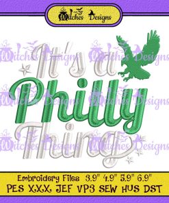 Philadelphia Eagles It's A Philly Thing Football Embroidery