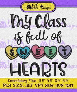 My Class Is Full Of Sweet Hearts Embroidery