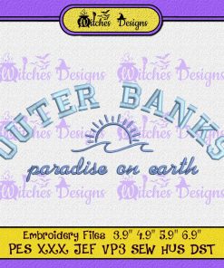 Outer Banks Paradise On Earth Embroidery