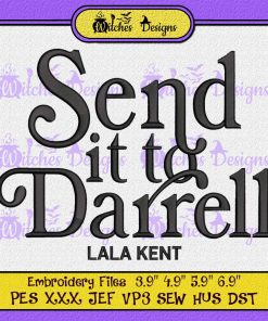 Send It To Darrell Embroidery