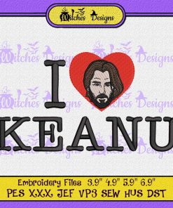 I Love Keanu Embroidery