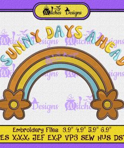Rainbows Sunny Days Ahead Embroidery