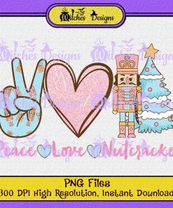 peace love nutcracker