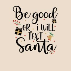 Christmas-Be-Good-Or-I-Will-Text-Santa-Free-SVG-Design