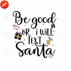 Christmas-Be-Good-Or-I-Will-Text-Santa-Free-SVG-Design