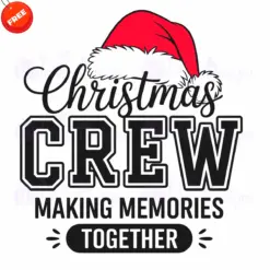 Christmas-Crew-Making-Memories-Together-Free-SVG-Design