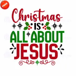 Christmas-Is-All-About-Jesus-Free-SVG-Design
