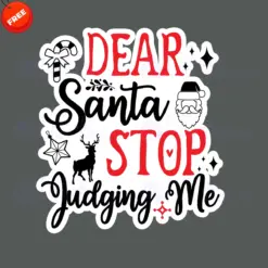 Dear-Santa-Stop-Judging-Me-Free-SVG-Design