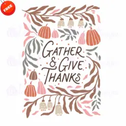 Gather-And-Give-Thanks-Free-SVG-Deigns