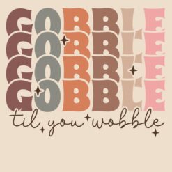Gobble-Til-You-Wobble-Free-SVG-Deigns