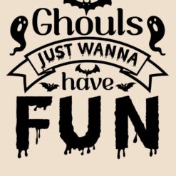 Halloween-Ghouls-just-wanna-have-fun-SVG-Deigns