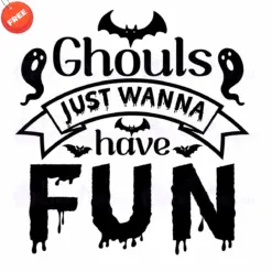Halloween-Ghouls-just-wanna-have-fun-SVG-Deigns