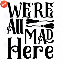 Halloween-Were-All-Mad-Here-SVG-Free-Deigns