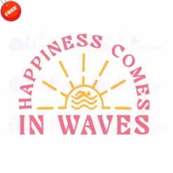 Happiness-Comes-in-Waves-Free-SVG-Design