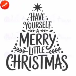 Have-Yourself-A-Merry-Little-Christmas-Free-SVG-Design