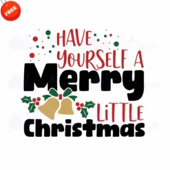 Have-Yourself-A-Mery-Little-Christmas-Free-SVG-Design