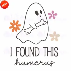 I-Found-This-Humerus-Free-SVG-Design