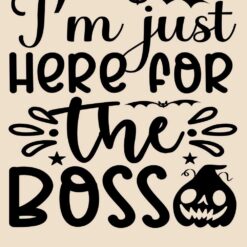 Im-Just-Here-For-The-Boss-SVG-Free-SVG-Deigns
