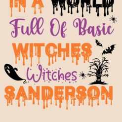 In-A-World-Full-Of-Basic-witches-Witches-Sanderson-SVG-Free-SVG-Deigns